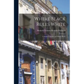 Where Black Rules White: A Journey Across and About Hayti - Paperback