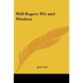 Will Rogers Wit and Wisdom - Paperback