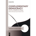 Complementary Democracy: The Art of Deliberative Listening - Paperback