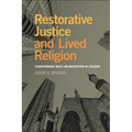 Restorative Justice and Lived Religion: Transforming Mass Incarceration in Chicago - Hardcover
