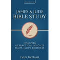 James & Jude Bible Study: Discover 40 Practical Insights from Jesus's Brothers - Paperback