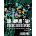 The Human Brain - Wonders and Disorders: My Collected Works in Neuroscience Research (2018-2020) - Paperback