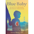 Blue Baby and Acute Coronary Revascularization - Paperback