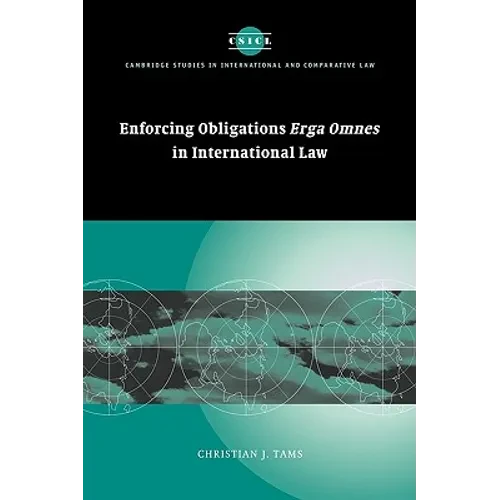 Enforcing Obligations Erga Omnes in International Law - Paperback
