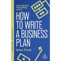 How to Write a Business Plan: Win Backing and Support for Your Ideas and Ventures