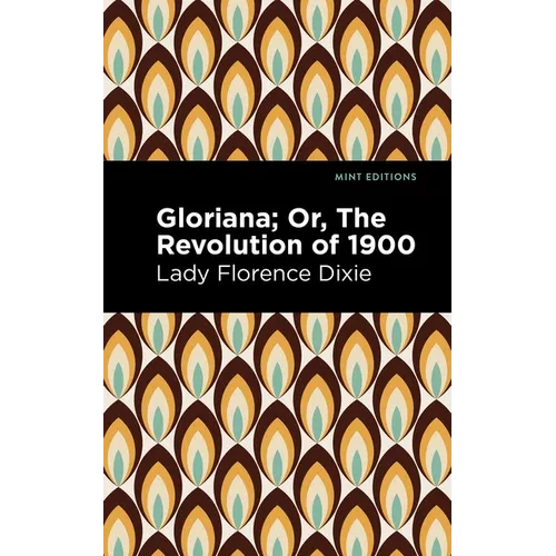 Gloriana: Or, the Revolution of 1900 - Hardcover