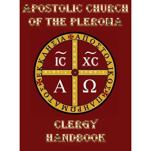Apostolic Church of the Pleroma Clergy Handbook - Hardcover