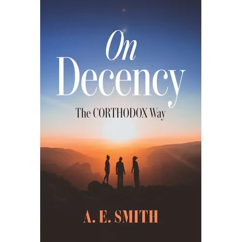 On Decency: The Corthodox Way - Paperback