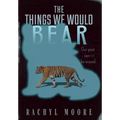The Things We Would Bear - Hardcover