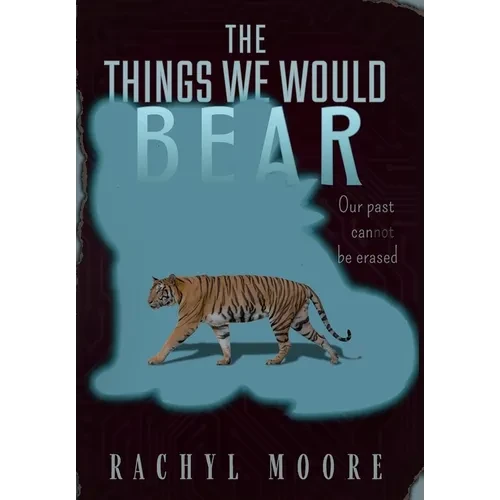 The Things We Would Bear - Hardcover