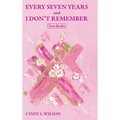 Every Seven Years and I Don't Remember: Two Books - Hardcover