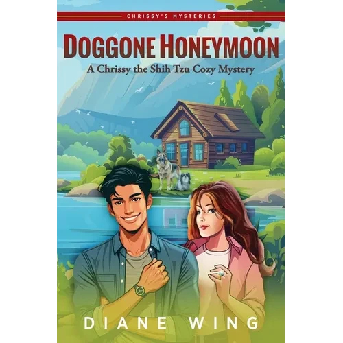 Doggone Honeymoon: A Chrissy the Shih Tzu Cozy Mystery - Paperback