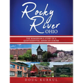 Rocky River, Ohio: The Remarkable Story of a Quintessential American Suburb - Hardcover