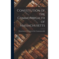 Constitution of the Commonwealth of Massachusetts - Hardcover