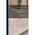 A Popular Dictionary of Buddhism - Hardcover
