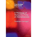 A Theology of Home in a Time of Homelessness - Hardcover