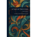 A Tale of Two Cities - Hardcover