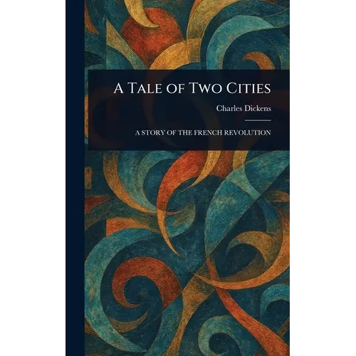 A Tale of Two Cities - Hardcover