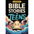 Bible Stories for Teens: Christian Lessons, Biblical Truths, and Prayers to Help Teenagers Grow Strong in Faith - Paperback