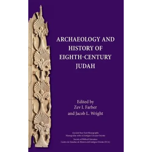 Archaeology and History of Eighth-Century Judah - Hardcover