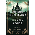 The Curious Inheritance of Blakely House