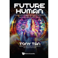 Future Human: Consciousness, Cognition and the Role of Human Insight in an AI Future - Paperback