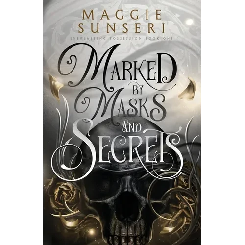 Marked by Masks and Secrets - Paperback