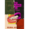 The Snarling Girl and Other Essays - Paperback