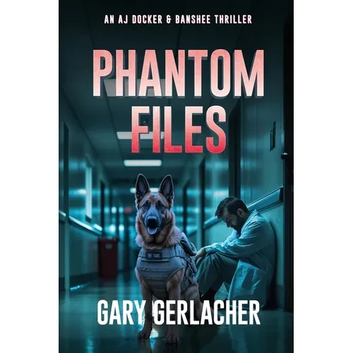 Phantom Files: An AJ Docker and Banshee Thriller - Paperback