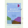 Wildly Different: Five Women Who Reclaimed Nature in a Man's World - Paperback