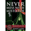 Never Mess with Mistletoe - Paperback