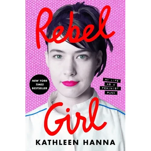 Rebel Girl: My Life as a Feminist Punk - Paperback