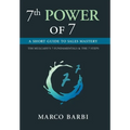 7th POWER OF 7: A Short Guide to Sales Mastery - Hardcover