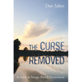 The Curse Removed: A Look at Image-Based Atonement - Paperback