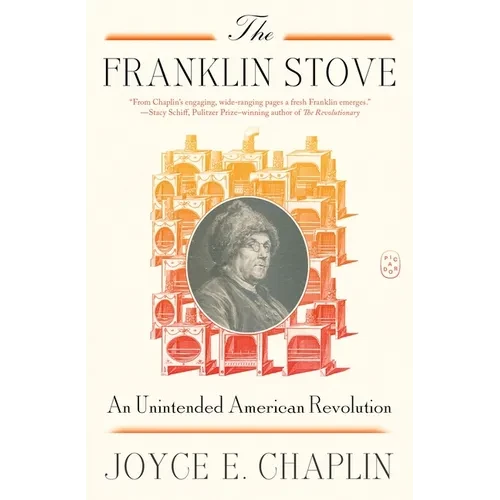 The Franklin Stove: An Unintended American Revolution - Paperback