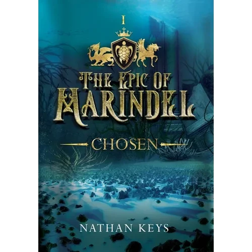 The Epic of Marindel: Chosen - Hardcover