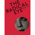 The Radical Eye: Modernist Photography from the Sir Elton John Collection - Hardcover