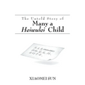 The Untold Story of Many a Heiwulei Child - Paperback