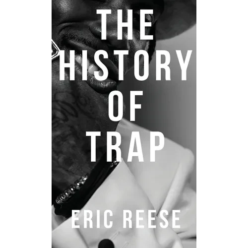 The History of Trap - Hardcover