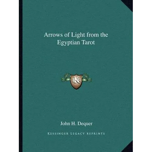 Arrows of Light from the Egyptian Tarot - Paperback