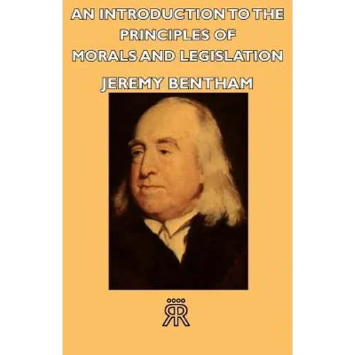 An Introduction to the Principles of Morals and Legislation - Paperback