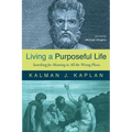 Living a Purposeful Life: Searching for Meaning in All the Wrong Places - Paperback