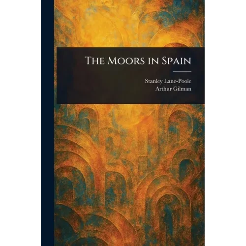 The Moors in Spain - Paperback