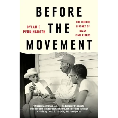 Before the Movement: The Hidden History of Black Civil Rights - Paperback