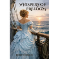Whispers of Freedom - Paperback