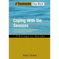 Coping with the Seasons: A Cognitive Behavioral Approach to Seasonal Affective Disorder, Therapist Guide - Paperback