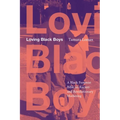 Loving Black Boys: A Black Feminist Bible on Racism and Revolutionary Mothering - Paperback