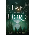 The Fae of the Fjord - Hardcover