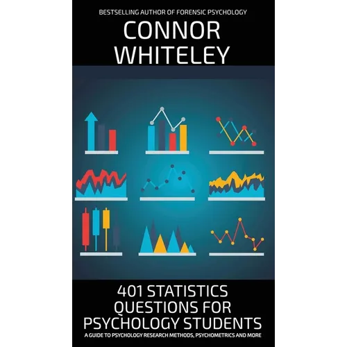 401 questions de statistiques pour les étudiants en psychologie : Un guide des méthodes de recherche en psychologie, de la psychométrie et plus encore - Broché
