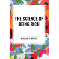 The Science of Being Rich - Paperback